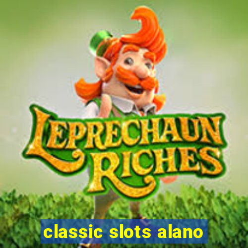 classic slots alano